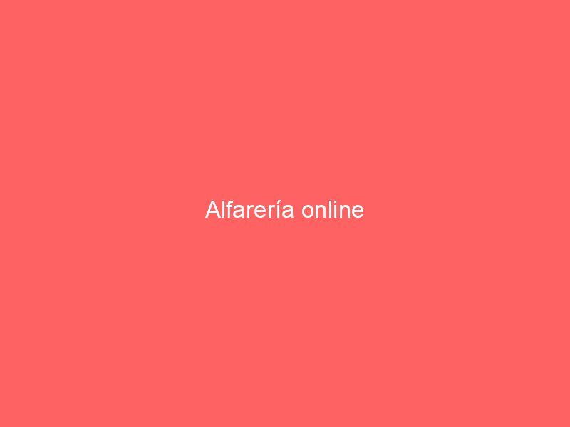Alfarería online