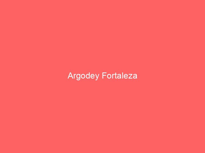 Argodey Fortaleza