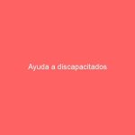 Ayuda a discapacitados