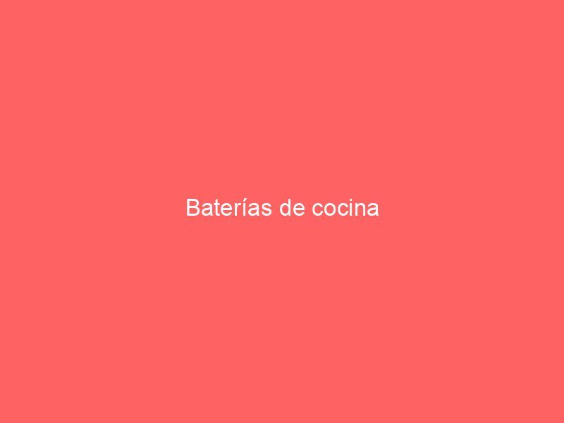 Baterías de cocina