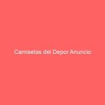 Camisetas del Depor Anuncio