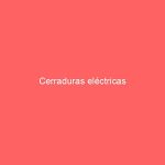 Cerraduras eléctricas