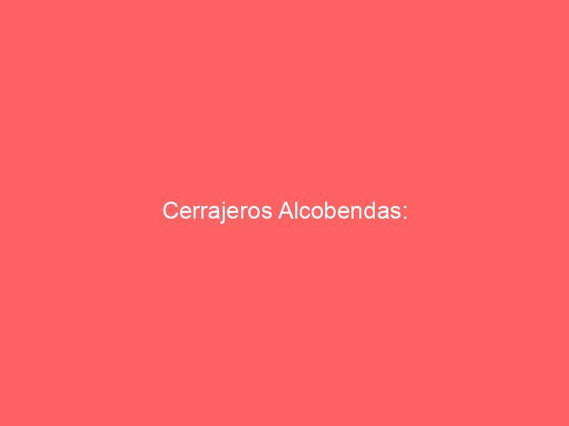 Cerrajeros Alcobendas: