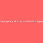 Claves para posicionar un sitio de imágenes