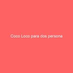 Coco Loco para dos persona