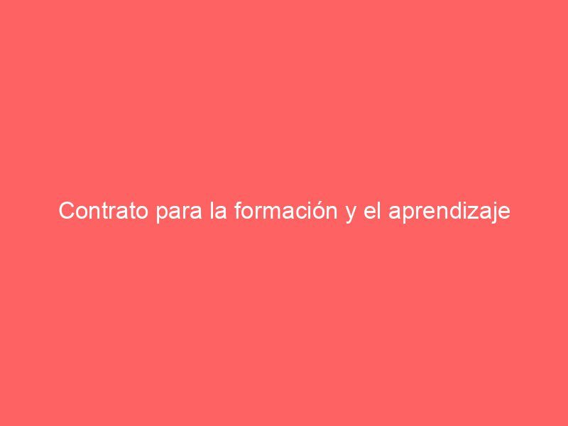 Contrato para la formación y el aprendizaje