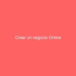 Crear un negocio Online