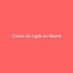 Cursos de inglés en Madrid