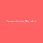 Cursos Medicina Alternativa.