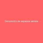 Decoración de espacios aéreos