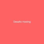 Desafio Hosting
