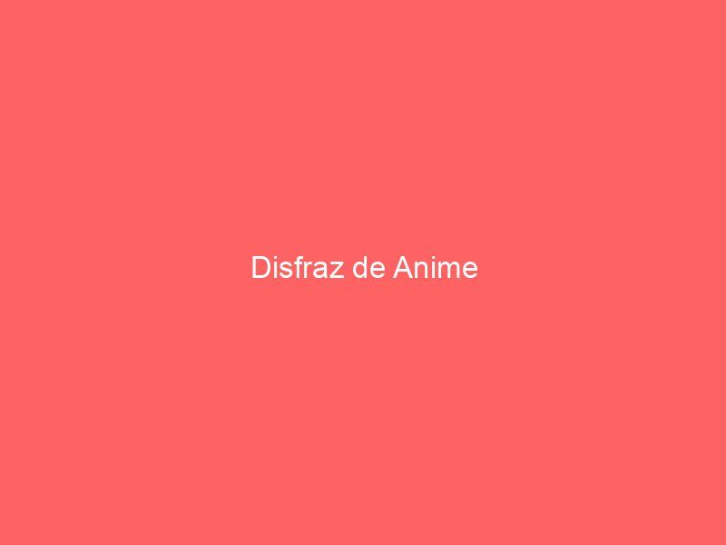 Disfraz de Anime