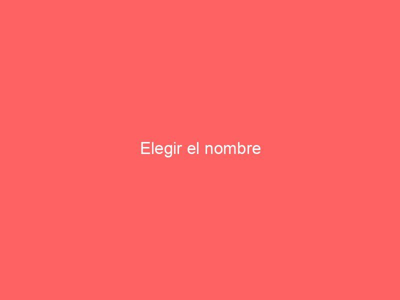 Elegir el nombre
