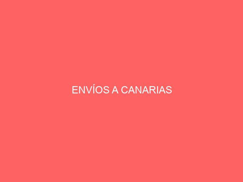 ENVÍOS A CANARIAS