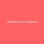 Estadísticas en los seguros