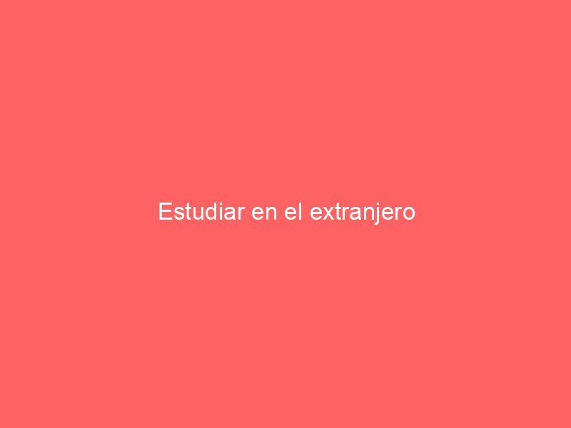 Estudiar en el extranjero