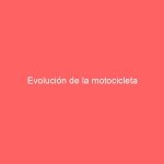 Evolución de la motocicleta