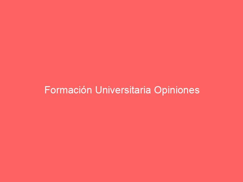 Formación Universitaria Opiniones