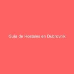Guía de Hostales en Dubrovnik