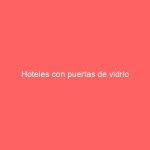 Hoteles con puertas de vidrio