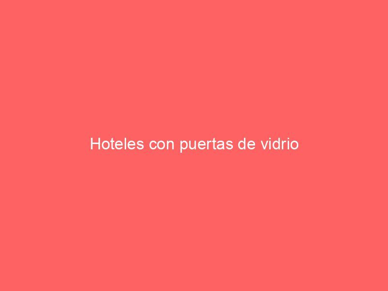 Hoteles con puertas de vidrio