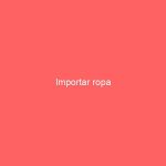 Importar ropa
