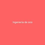 Ingeniería de ocio