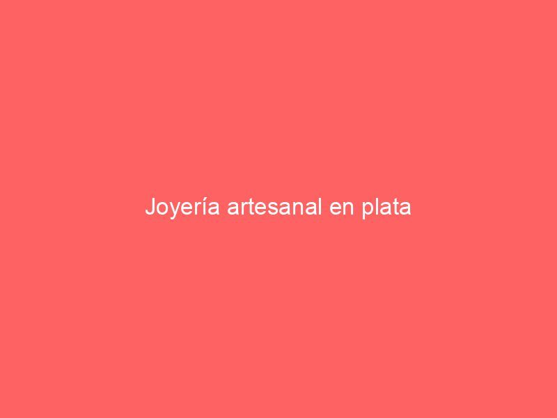 Joyería artesanal en plata