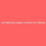 La histórica ciudad Limerick en Irlanda