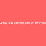 Lámpara de calentamiento por infrarrojos