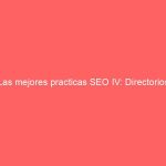 Las mejores practicas SEO IV: Directorios