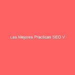 Las Mejores Practicas SEO V