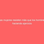 Las mujeres resisten más que los hombres haciendo ejercicio