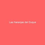 Las Naranjas del Duque