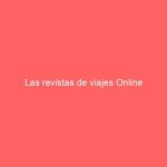 Las revistas de viajes Online