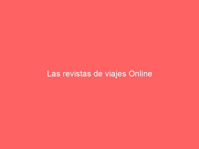 Las revistas de viajes Online