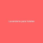 Lavandería para hoteles