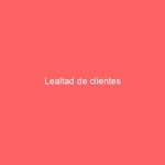 Lealtad de clientes