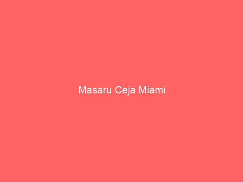 Masaru Ceja Miami
