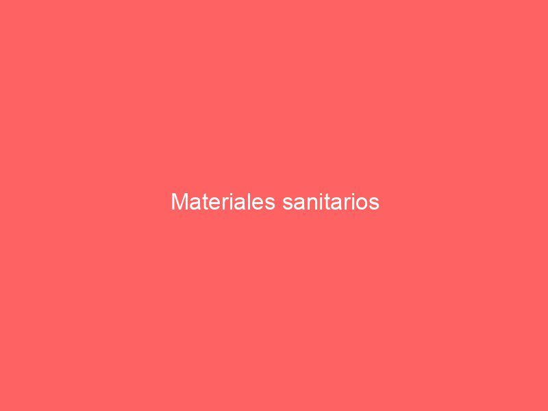 Materiales sanitarios