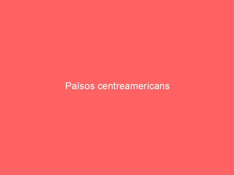 Països centreamericans