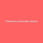 Prestamos personales rápidos