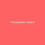 Presupuestos rápidos