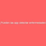 ¿Pueden las app detectar enfermedades?