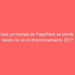 ¿Qué porcentaje de PageRank se pierde a través de un re-direccionamiento 301?