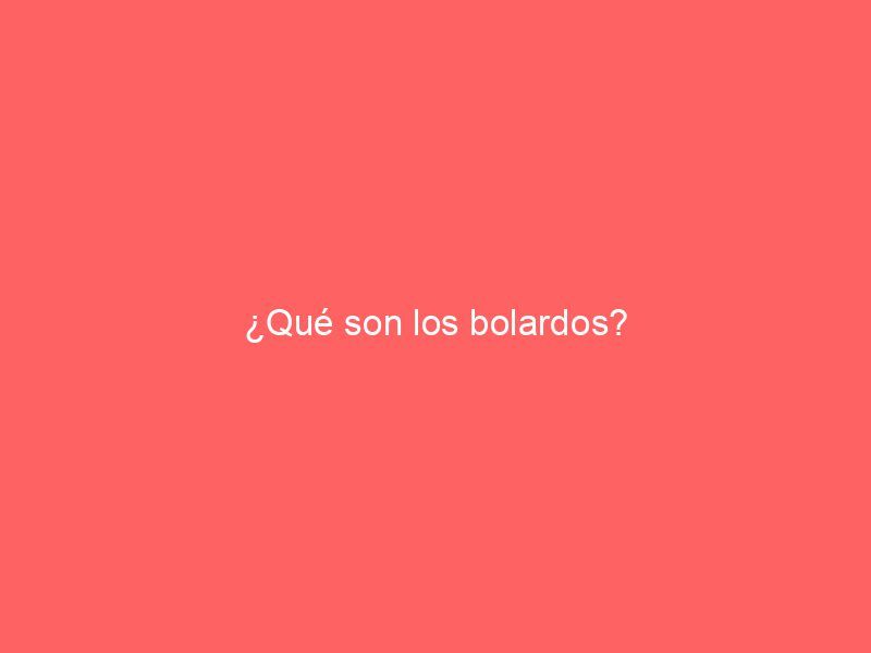 ¿Qué son los bolardos?