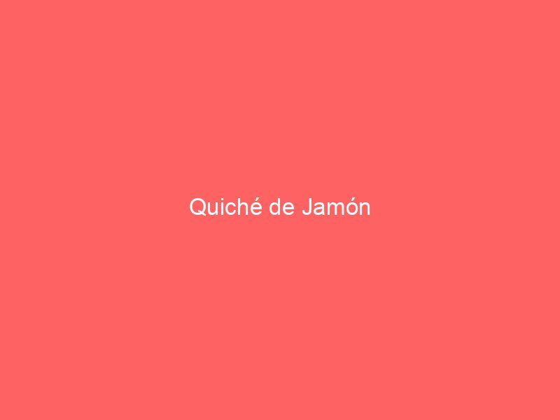 Quiché de Jamón