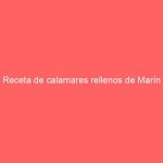 Receta de calamares rellenos de Marín
