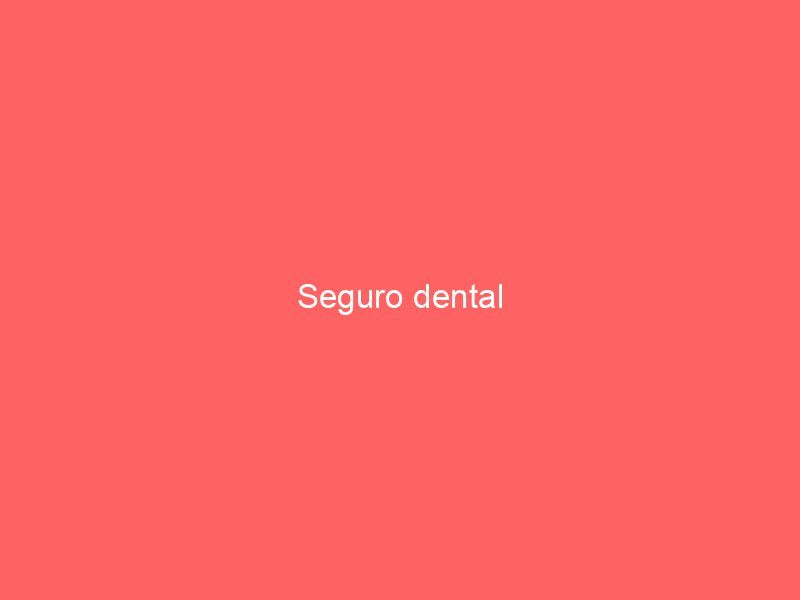 Seguro dental