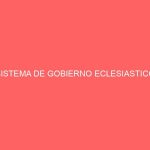 SISTEMA DE GOBIERNO ECLESIASTICO